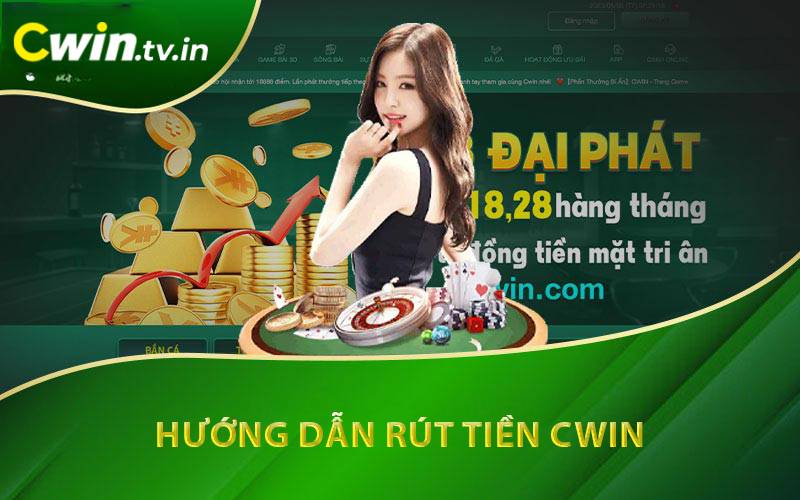 03 bước rút tiền Cwin cực đơn giản