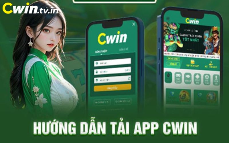 Các bước tải app Cwin chi tiết cho các hệ điều hành 